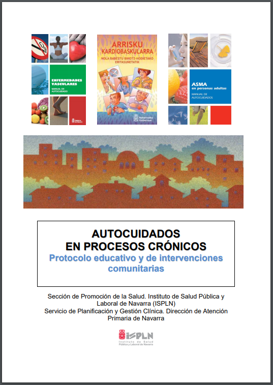 Autocuidados en procesos crónicos: protocolo educativo y de intervenciones comunitarias / Instituto de Salud Pública y Laboral de Navarra