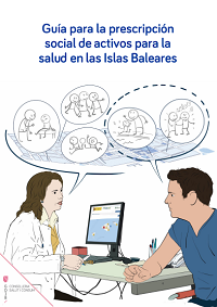 Guía para la prescripción social de activos para la salud en las Islas Baleares / Consejería de Salud y Consumo (Illes Balears)